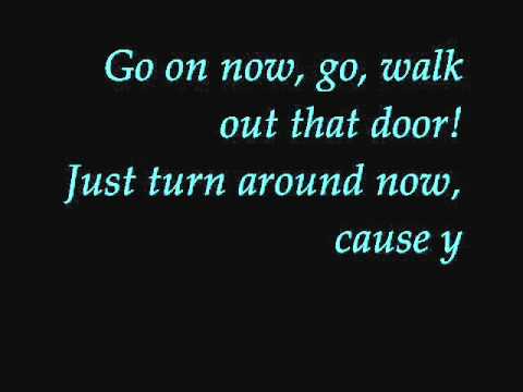 go on now go walk out the door lyrics