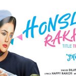 Honsla Rakh Lyrics by Diljit Dosanjh