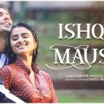 ishq ka mausam lyrics rahul mishra 2021