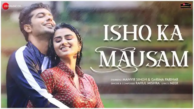 ishq ka mausam lyrics rahul mishra 2021