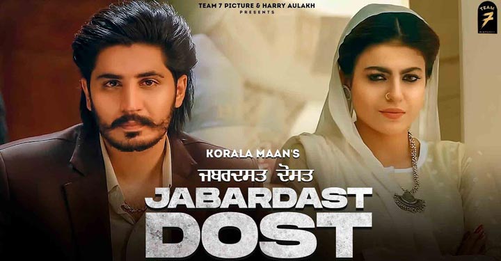 Jabardast Dost Lyrics Korala Maan