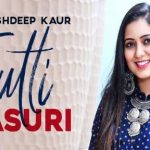 jatti kasuri lyrics harshdeep kaur 2021