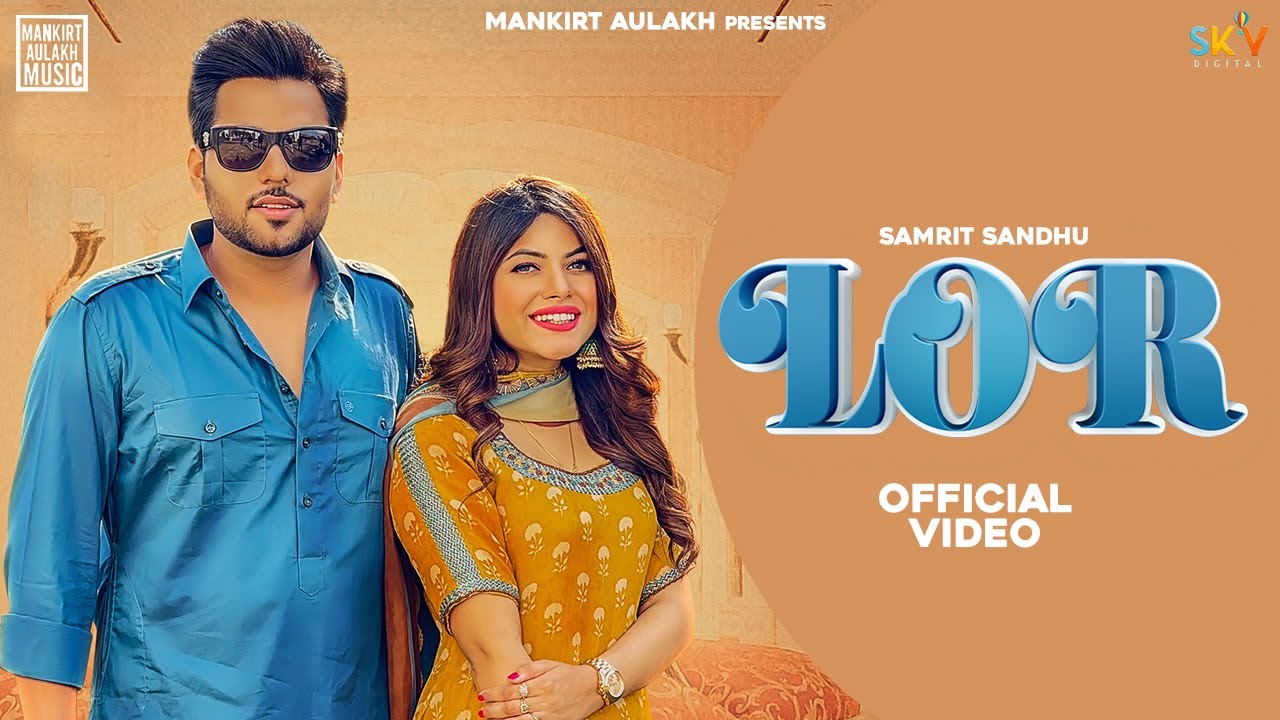 lor lyrics samrit sandhu 2021