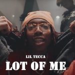 Lot Of Me Lyrics by Lil Tecca