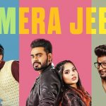 mera jee lyrics prabh gill yaar anmulle returns 2021