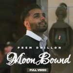 Moon Bound Lyrics by Prem Dhillon