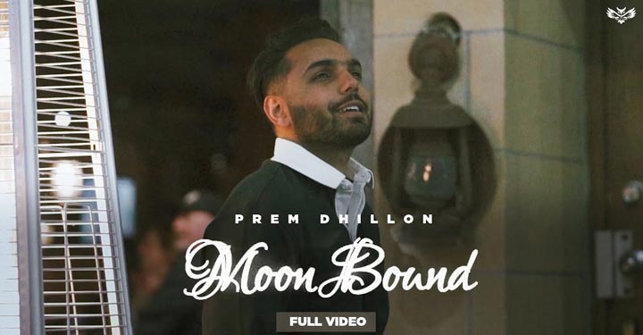 Moon Bound Lyrics by Prem Dhillon