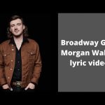 morgan wallen new song broadway girls lyrics