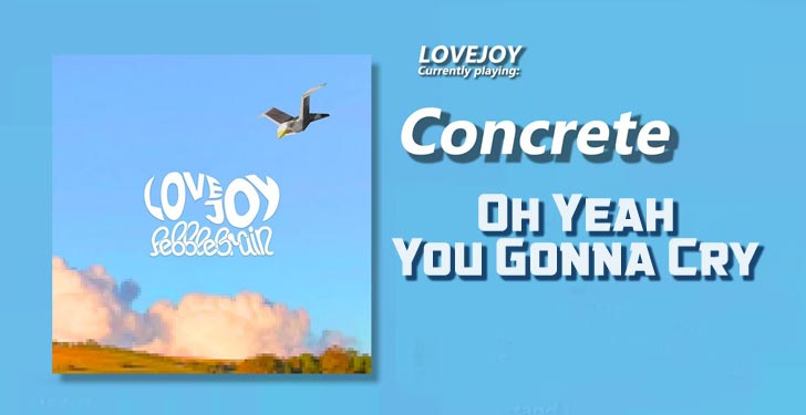 Oh Yeah, You Gonna Cry Lyrics by Lovejoy