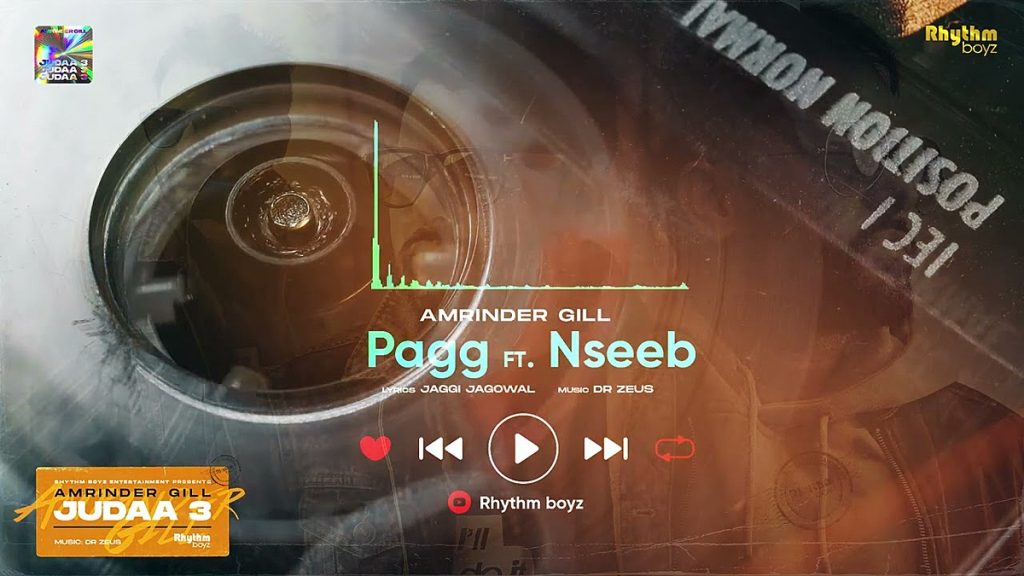 Pagg Lyrics – Amrinder Gill, NseeB – Judaa 3 Chapter 1 (2021)