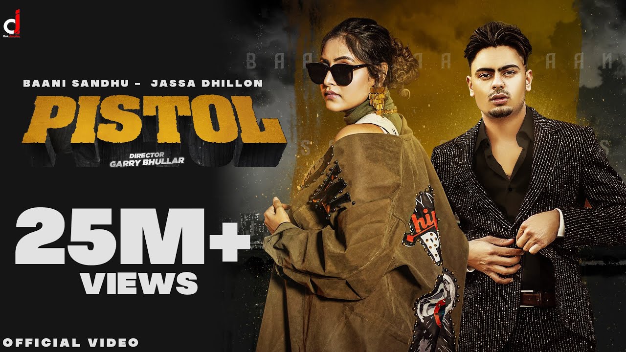 pistol lyrics baani sandhu jassa dhillon 2021