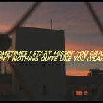 sometimes i start missin you crazy lyrics