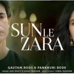 sun le zara lyrics saaj bhatt sonal pradhan 2021