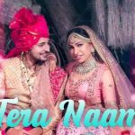 Tera Naam Lyrics by Tulsi Kumar, Darshan Raval