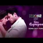 teri hogaiyaan 2 lyrics vishal mishra broken but beautiful season 3 2021