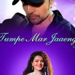 tumpe mar jaaenge lyrics palak muchhal