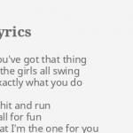 you know you got that thing that makes the girl all swing lyrics