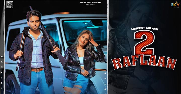 2 Raflaan Lyrics by Mankirt Aulakh