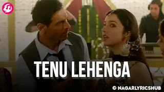 Tenu Lehenga Lyrics Meaning