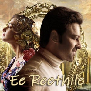 Ee Reethile Song Lyrics - Radhe Shyam