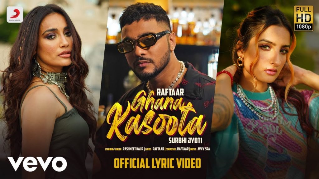 Ghana Kasoota Lyrics in English – Raftaar, Rashmeet Kaur