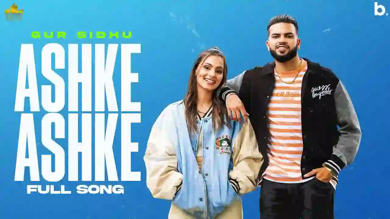 ashke ashke lyrics gur sidhu 2021