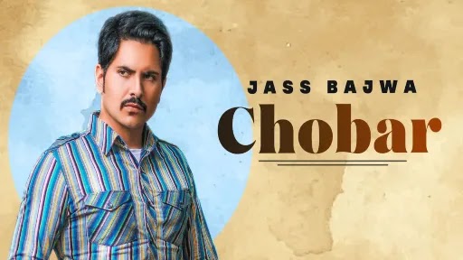 chobbar lyrics jass bajwa urban zimidar 2021