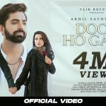 door ho gaya lyrics akhil sachdeva 2021