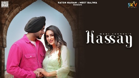 hassay lyrics mani sandhu 2021