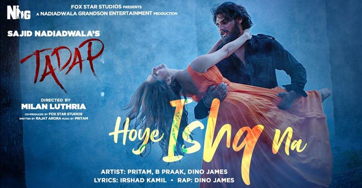 Hoye Ishq Na Lyrics from Tadap