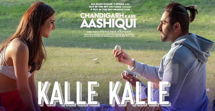 Kalle Kalle Lyrics from Chandigarh Kare Aashiqui