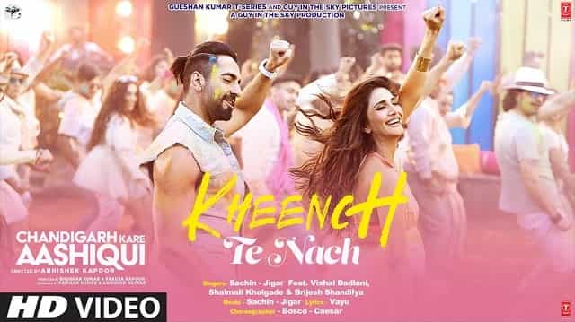 kheench te nach lyrics chandigarh kare aashiqui