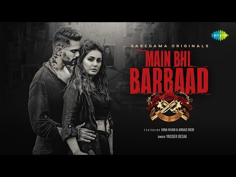 main bhi barbaad lyrics yasser desai 2021