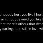 nobody hurt you like i hurt you lyrics ed sheeran