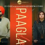 paagla lyrics b praak asees kaur qismat 2 2021