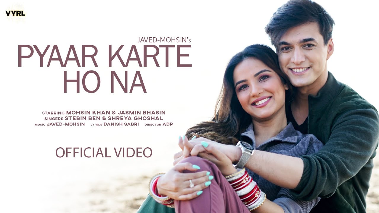 pyaar karte ho na lyrics in english stebin ben shreya ghoshal