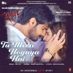 tu mera hogaya hai lyrics in english tadap jubin nautiyal