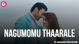 Nagumomu Thaarale Lyrics