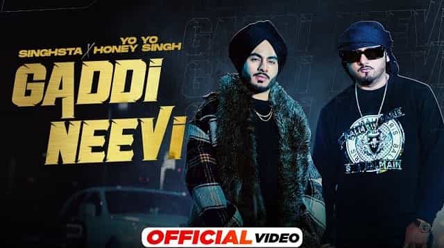 gaddi neevi lyrics singhsta yo yo honey singh 2021