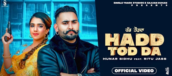 Hadd Tod Da Lyrics - Hunar Sidhu