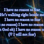 i have no reason to fear lyrics