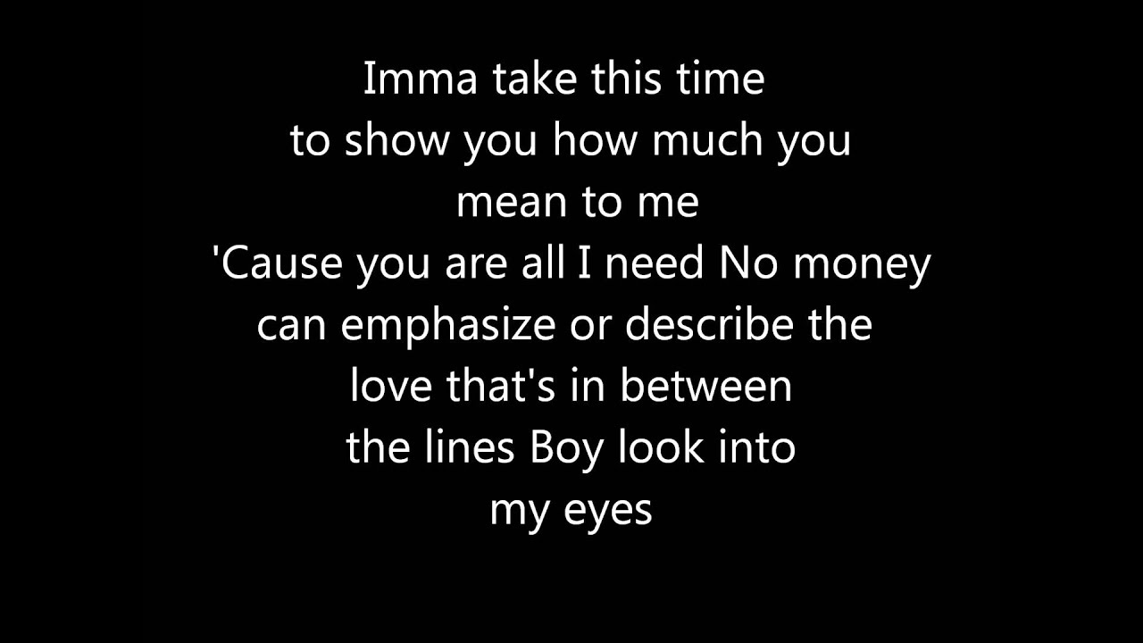 imma take the time to show you how much you mean to me lyrics