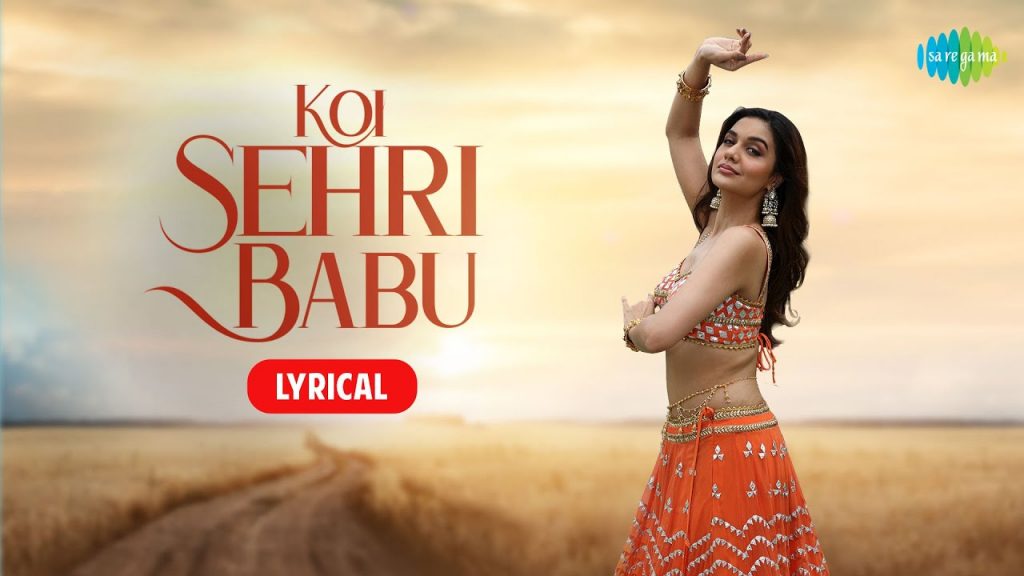 koi sehri babu lyrics shruti rane 2021