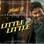 Little Little Lyrics - Atrangi Re