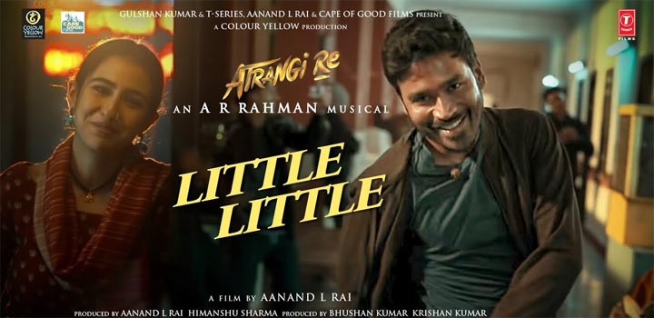 Little Little Lyrics - Atrangi Re