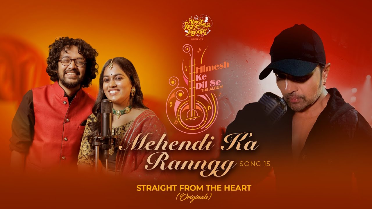 mehendi ka ranngg lyrics nihal tauro sayli kamble himesh ke dil se vol 1 2021