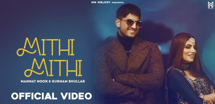 Mithi Mithi Lyrics by Gurnam Bhullar