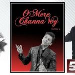 o mere channa vey lyrics shaan super sitaara vol 1 2021