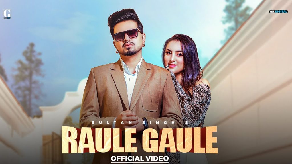 Raule Gaule Lyrics – Sultan Singh, Gurlez Akhtar (2021)