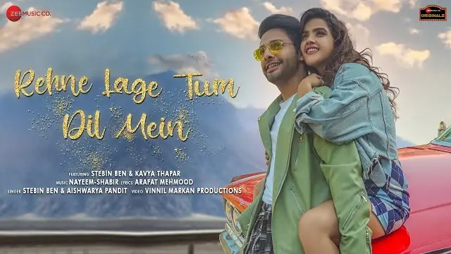rehne lage tum dil mein lyrics stebin ben aishwarya pandit 2021
